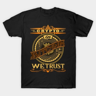 Crypto Bitcoin We Trust T-Shirt